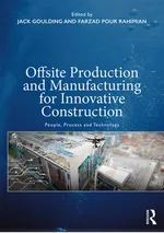 Book cover: Offsite Production and Manufacturing for Innovative Construction